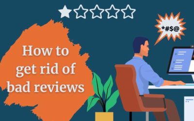 How to get rid of bad reviews on Google, Yelp and Facebook